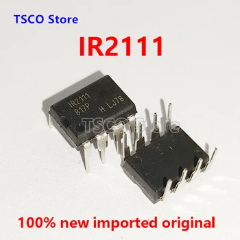 10-30 штук IR2111 IR2111PBF DIP-8 100% Новый Оригинальный TSCO Store