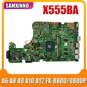 X555BA Материнская плата для ASUS X555Q A555Q X555QG X555BP x555B X555QA Материнская плата ноутбука A6 A8 A9 A10 A12 FX-8800 P FX-9800 P 4 ГБ оперативной памяти