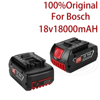 2023 Аккумуляторная Батарея 18V 18000mah Для Bosch 18V Резервная батарея 6.0A Портативная Замена индикаторной лампы Bosch BAT609