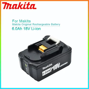 6.0Ah 18V Makita Оригинальный BL1830 6000 мАч BL1815 BL1860 BL1840 194205-3 Литий-ионный Аккумулятор, Сменный Аккумулятор для электроинструмента