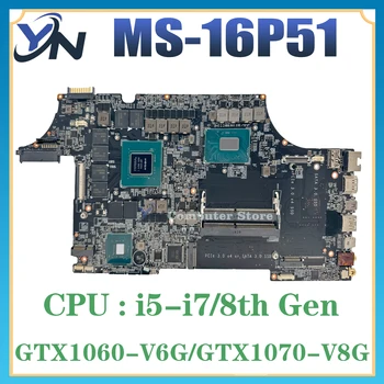 Материнская плата для ноутбука MS-16P51 Для MSI MS-16P5 GE63 Материнская плата для ноутбука W i5-i7/8th Gen GTX1050Ti GTX1060 GTX1070 P3200 100% Тест