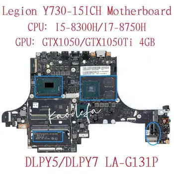 Материнская плата LA-G131P для ноутбука Lenovo Legion Y730-15ICH Процессор: I5-8300H/i7-8750H Графический процессор: GTX1050/GTX1050TI 4G DDR4 Тест В порядке